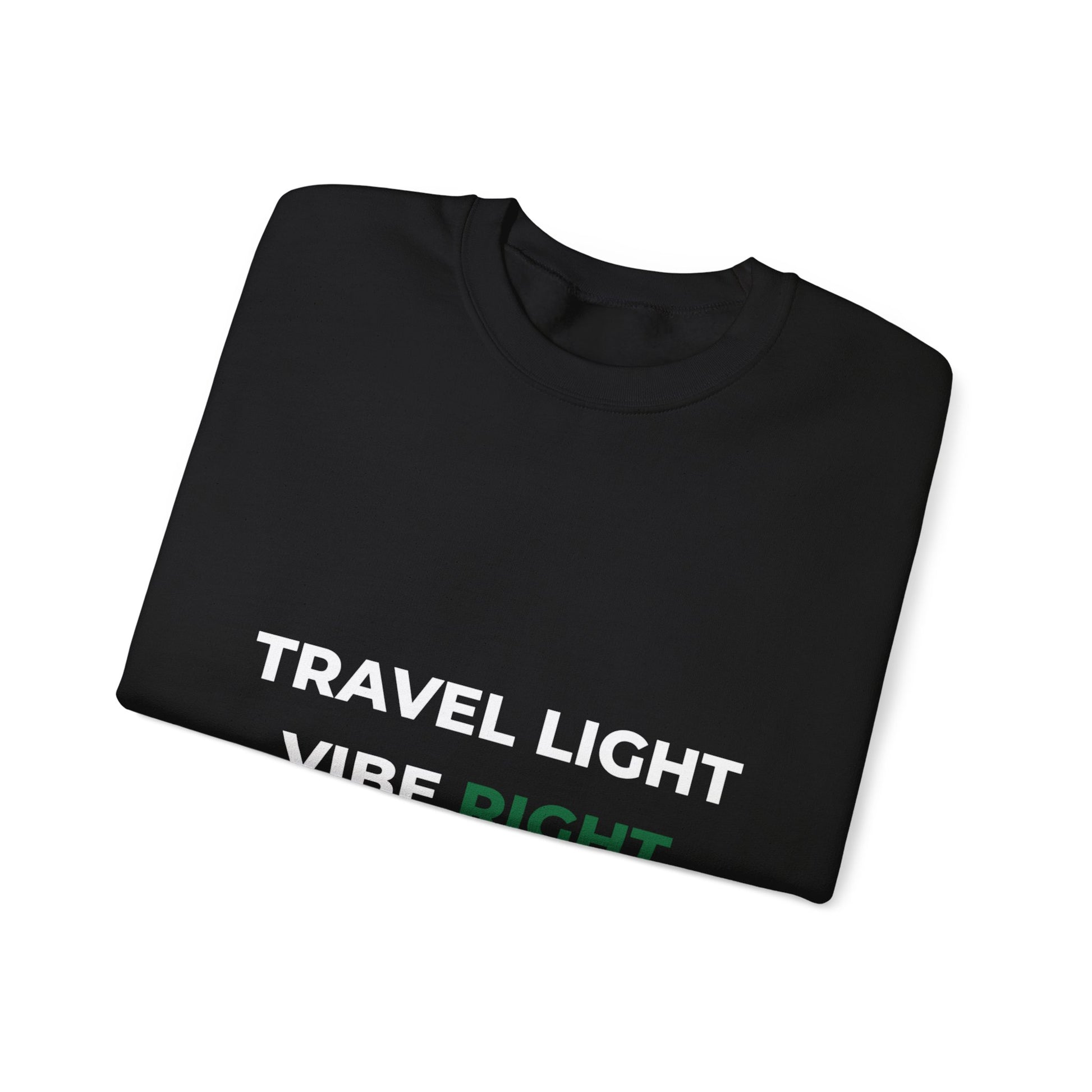 VIBEMATE VIBE RIGHT Unisex Sweatshirt